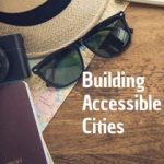Designing Inclusivity Building Accessible Cities for All