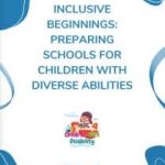 Inclusive Beginnings Preparing Schools For Children With Disabilities