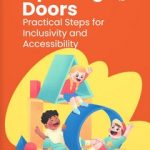 Opening Doors Practical Steps for Inclusivity and Accessibility